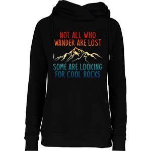 Not All Who Wander Are Lost Some Are Looking Womens Funnel Neck Pullover Hood