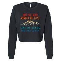 Not All Who Wander Are Lost Some Are Looking Cropped Pullover Crew