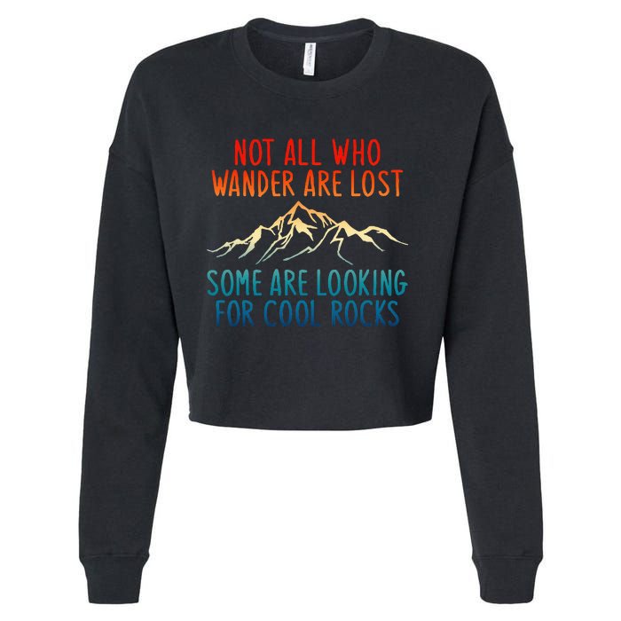 Not All Who Wander Are Lost Some Are Looking Cropped Pullover Crew