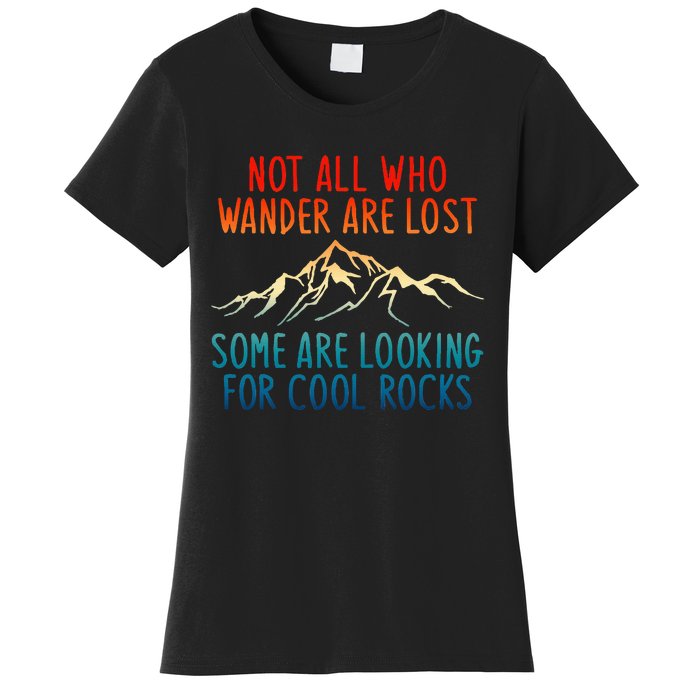 Not All Who Wander Are Lost Some Are Looking Women's T-Shirt