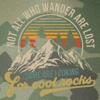 Not All Who Wander Are Lost Some Are Looking For Cool Rocks Legacy Tie Dye Trucker Hat