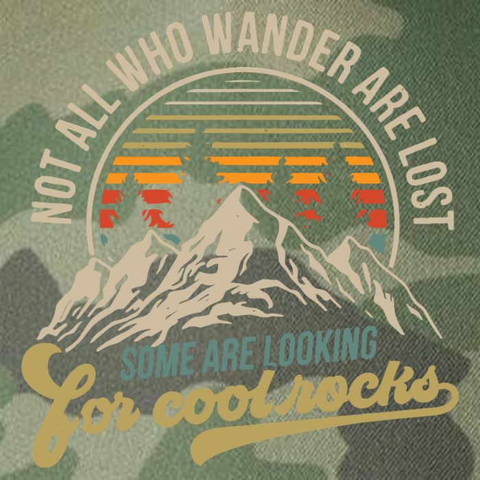 Not All Who Wander Are Lost Some Are Looking For Cool Rocks Legacy Tie Dye Trucker Hat