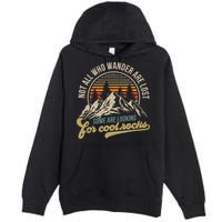 Not All Who Wander Are Lost Some Are Looking For Cool Rocks Premium Pullover Hoodie