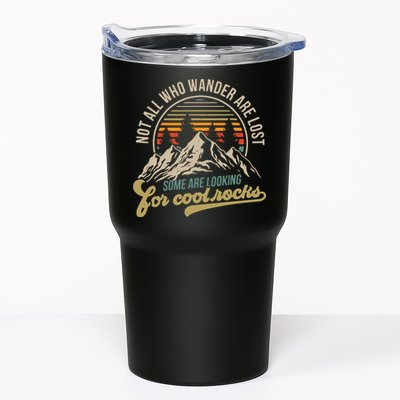 Not All Who Wander Are Lost Some Are Looking For Cool Rocks Tumbler