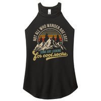 Not All Who Wander Are Lost Some Are Looking For Cool Rocks Women's Perfect Tri Rocker Tank