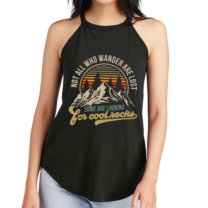 Not All Who Wander Are Lost Some Are Looking For Cool Rocks Women's Perfect Tri Rocker Tank