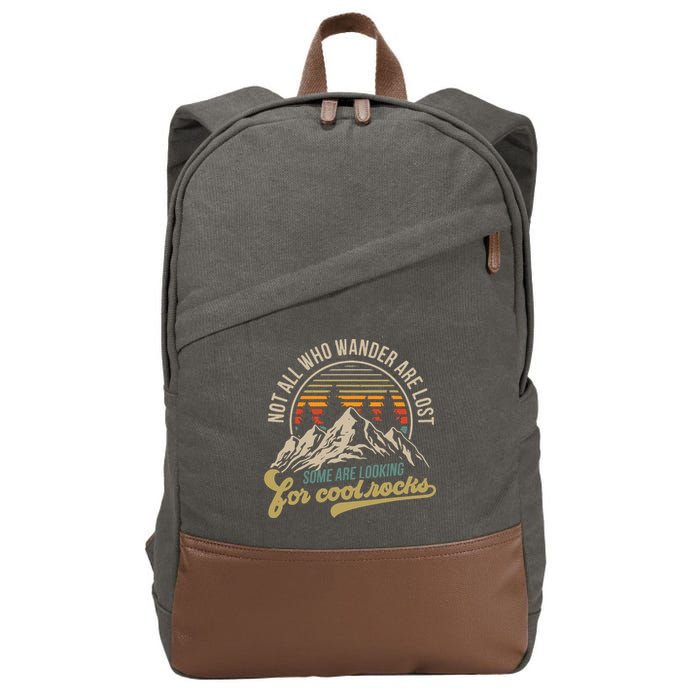 Not All Who Wander Are Lost Some Are Looking For Cool Rocks Cotton Canvas Backpack