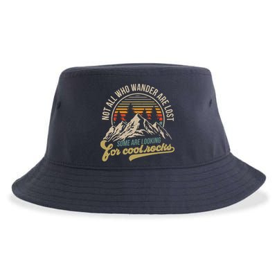Not All Who Wander Are Lost Some Are Looking For Cool Rocks Sustainable Bucket Hat
