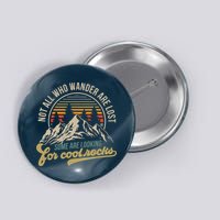 Not All Who Wander Are Lost Some Are Looking For Cool Rocks Button