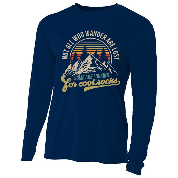 Not All Who Wander Are Lost Some Are Looking For Cool Rocks Cooling Performance Long Sleeve Crew