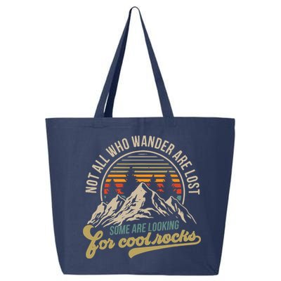 Not All Who Wander Are Lost Some Are Looking For Cool Rocks 25L Jumbo Tote