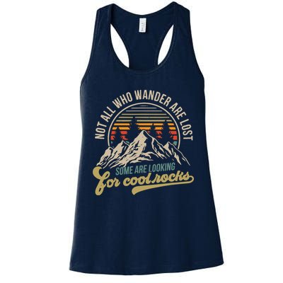 Not All Who Wander Are Lost Some Are Looking For Cool Rocks Womens Tank Top