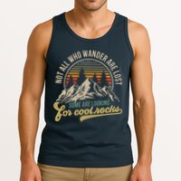 Not All Who Wander Are Lost Some Are Looking For Cool Rocks Tank Top