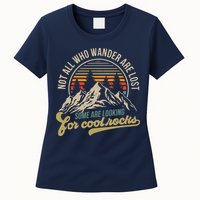 Not All Who Wander Are Lost Some Are Looking For Cool Rocks Womens T-Shirt