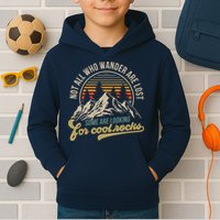 Not All Who Wander Are Lost Some Are Looking For Cool Rocks Kids Hoodie
