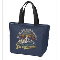 Not All Who Wander Are Lost Some Are Looking For Cool Rocks Zip Tote Bag