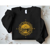 Not All Who Wander Are Lost Compass Sweatshirt