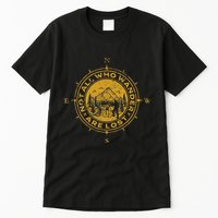 Not All Who Wander Are Lost Compass Tall T-Shirt