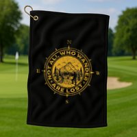 Not All Who Wander Are Lost Compass Golf Towel
