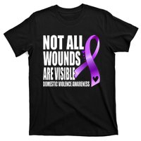 Not All Wounds Are Visible Domestic Violence Awareness T-Shirt