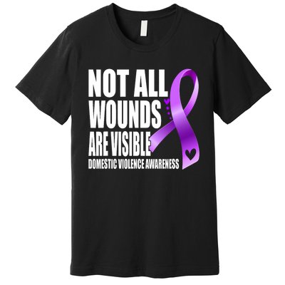 Not All Wounds Are Visible Domestic Violence Awareness Premium T-Shirt