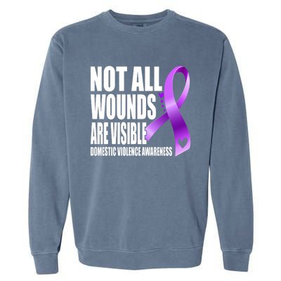 Not All Wounds Are Visible Domestic Violence Awareness Garment-Dyed Sweatshirt