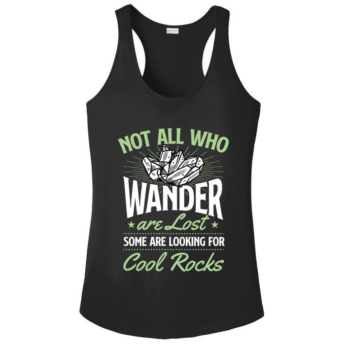 Not All Who Wander Are Lost Some Are Looking For Cool Rocks Ladies PosiCharge Competitor Racerback Tank