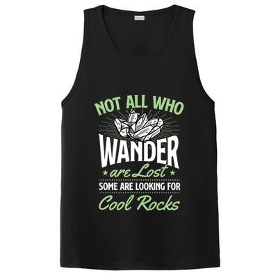 Not All Who Wander Are Lost Some Are Looking For Cool Rocks PosiCharge Competitor Tank