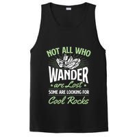 Not All Who Wander Are Lost Some Are Looking For Cool Rocks PosiCharge Competitor Tank