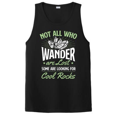 Not All Who Wander Are Lost Some Are Looking For Cool Rocks PosiCharge Competitor Tank