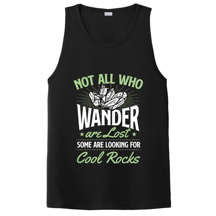 Not All Who Wander Are Lost Some Are Looking For Cool Rocks PosiCharge Competitor Tank