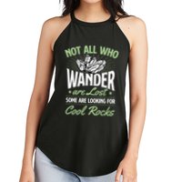 Not All Who Wander Are Lost Some Are Looking For Cool Rocks Women's Perfect Tri Rocker Tank