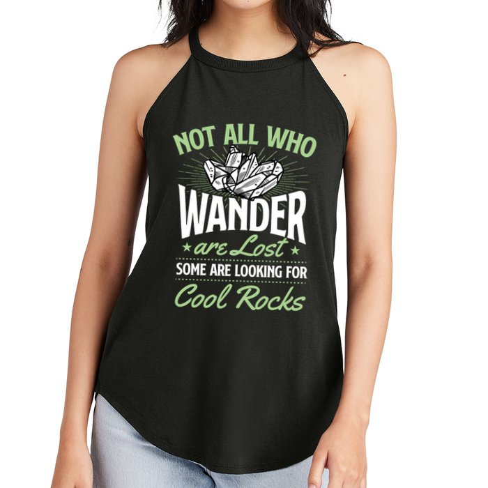 Not All Who Wander Are Lost Some Are Looking For Cool Rocks Women's Perfect Tri Rocker Tank