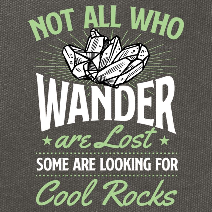 Not All Who Wander Are Lost Some Are Looking For Cool Rocks Cotton Canvas Backpack