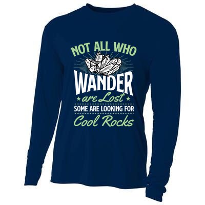 Not All Who Wander Are Lost Some Are Looking For Cool Rocks Cooling Performance Long Sleeve Crew