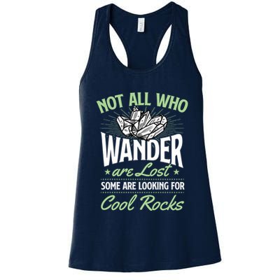 Not All Who Wander Are Lost Some Are Looking For Cool Rocks Womens Tank Top