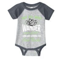 Not All Who Wander Are Lost Some Are Looking For Cool Rocks Infant Baby Jersey Bodysuit