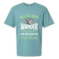 Not All Who Wander Are Lost Some Are Looking For Cool Rocks Sueded Cloud Jersey T-Shirt