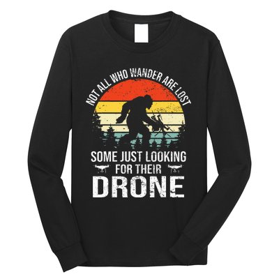 Not All Who Wander Are Lost Rc Drone Pilot Quadcopter Fpv Long Sleeve Shirt