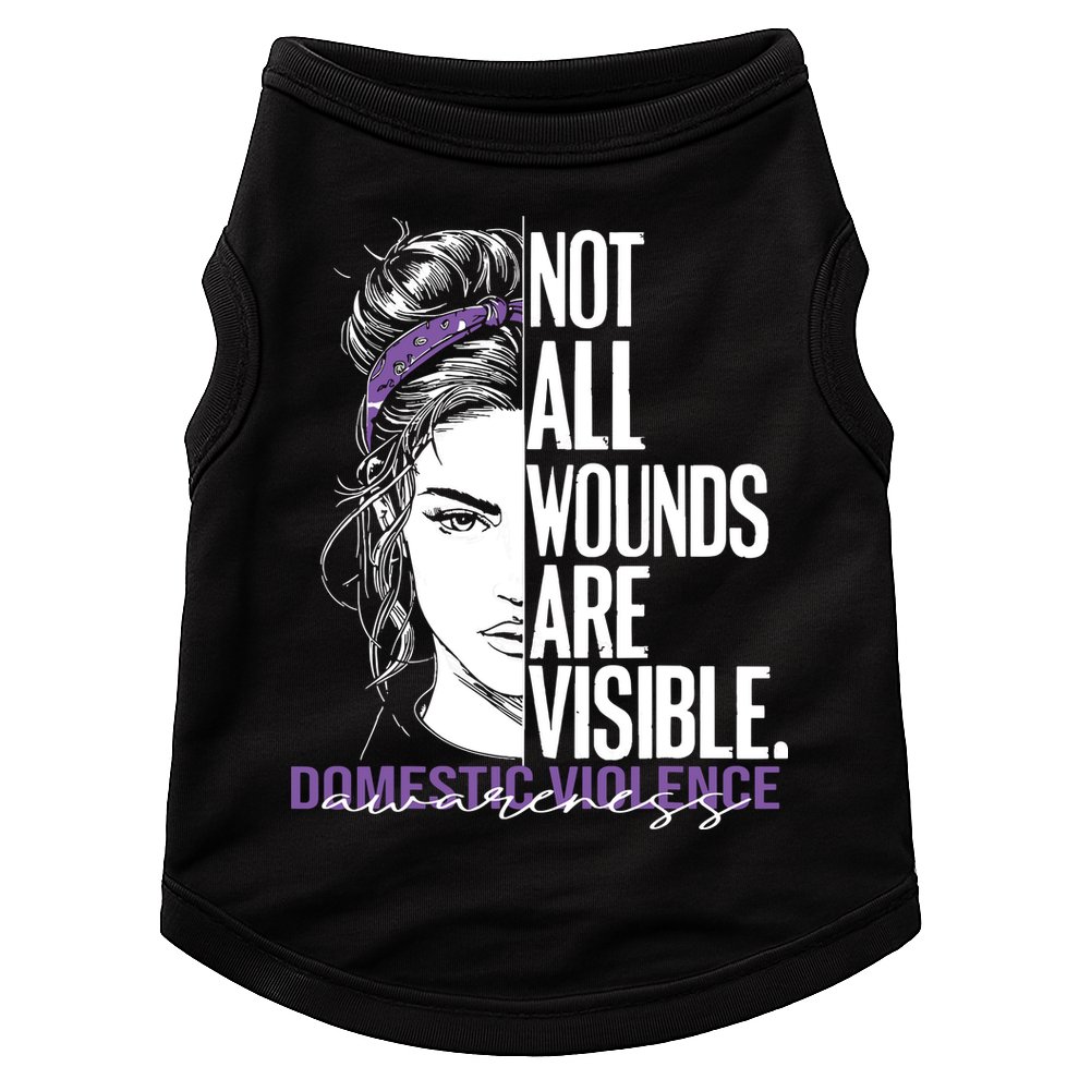 Not All Wounds Are Visible Women Domestic Violence Awareness Doggie Tank