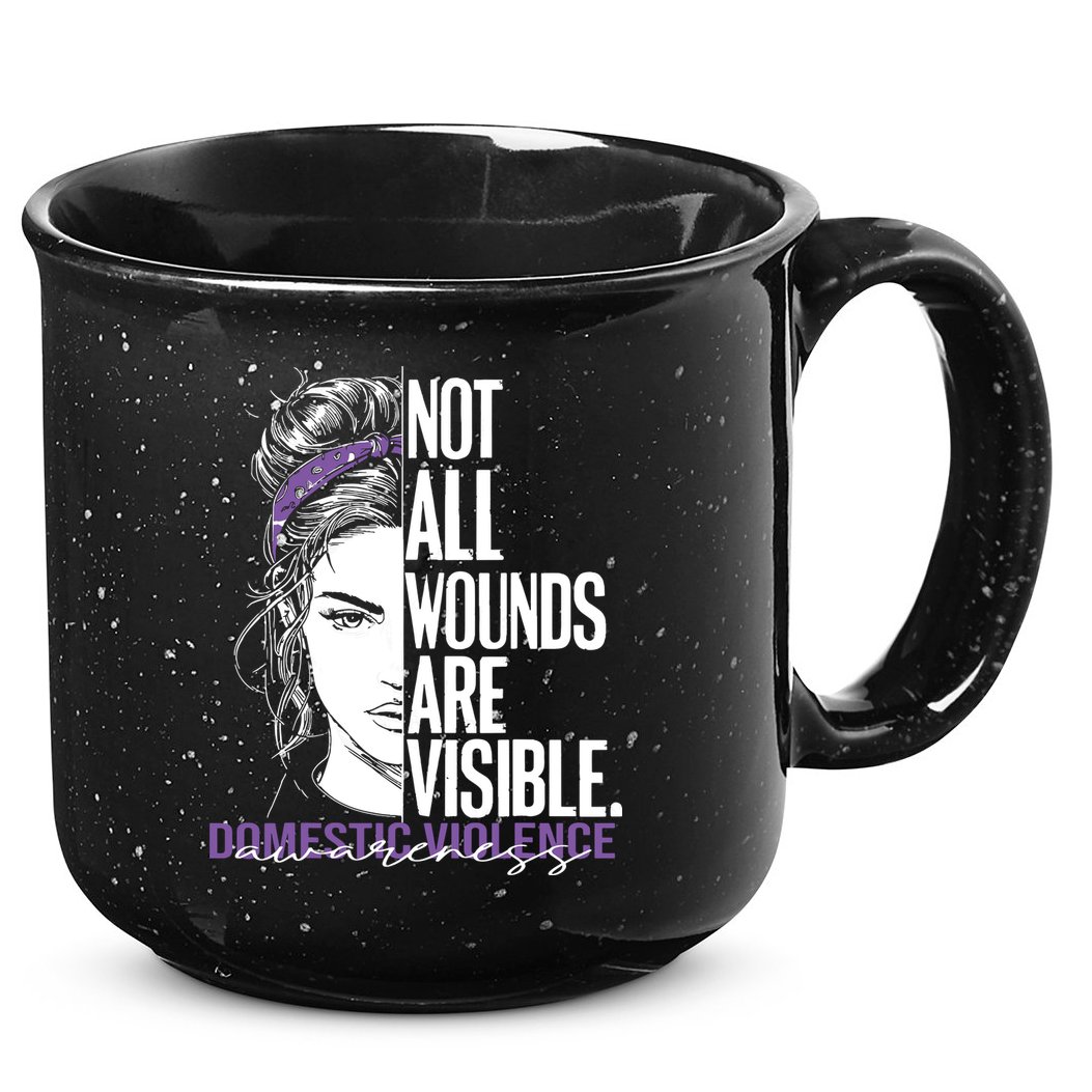Not All Wounds Are Visible Women Domestic Violence Awareness 15oz Campfire Ceramic Mug