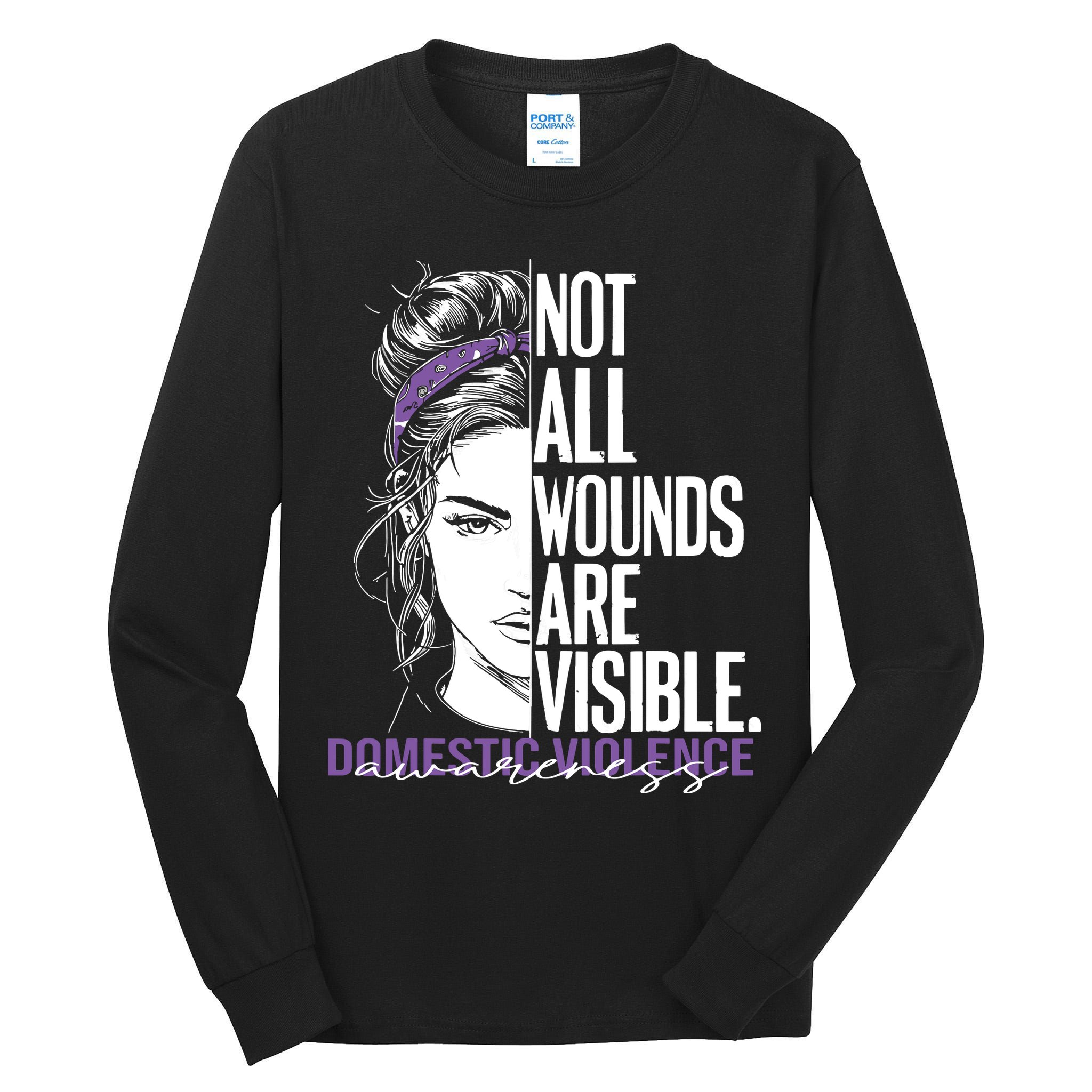 Not All Wounds Are Visible Women Domestic Violence Awareness Tall Long Sleeve T-Shirt