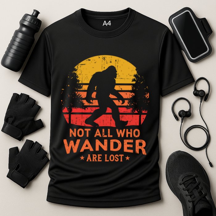 Not All Who Wander Are Lost Bigfoot Design Cooling Performance Crew T-Shirt