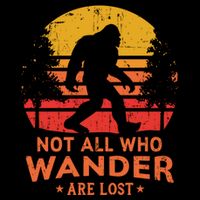 Not All Who Wander Are Lost Bigfoot Design Cooling Performance Crew T-Shirt