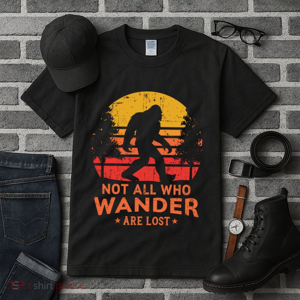 Not All Who Wander Are Lost Bigfoot Design Tall T-Shirt