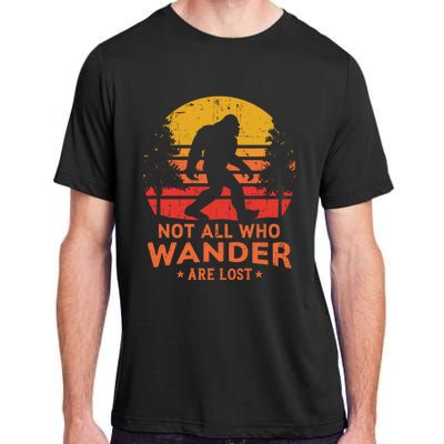 Not All Who Wander Are Lost Bigfoot Design Adult ChromaSoft Performance T-Shirt