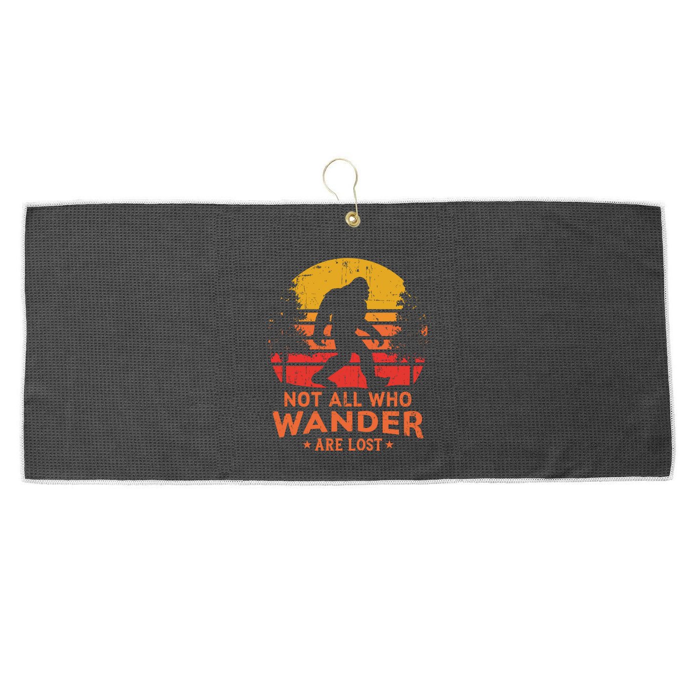 Not All Who Wander Are Lost Bigfoot Design Large Microfiber Waffle Golf Towel