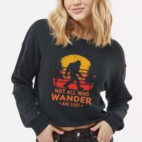 Not All Who Wander Are Lost Bigfoot Design Cropped Pullover Crew