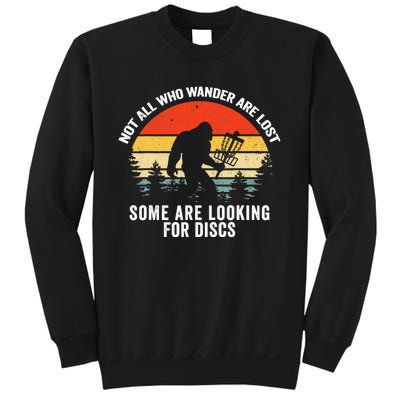 Not All Who Wander Are Lost Some Looking For Discs Bigfoot TShirt Sweatshirt