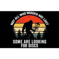 Not All Who Wander Are Lost Some Looking For Discs Bigfoot TShirt Bumper Sticker